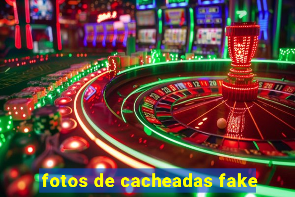 fotos de cacheadas fake